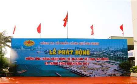Công ty cổ phần Cảng Quảng Ninh tổ chức Lễ Phát động hưởng ứng Tháng hành động về An toàn, vệ sinh lao động và Tháng Công nhân năm 2024