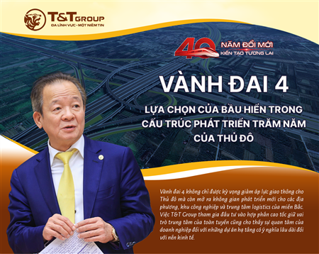 VÀNH ĐAI 4 - LỰA CHỌN CỦA BẦU HIỂN TRONG CẤU TRÚC PHÁT TRIỂN TRĂM NĂM CỦA THỦ ĐÔ